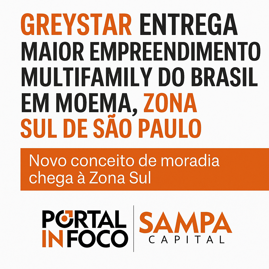Greystar entrega maior empreendimento multifamily do Brasil em Moema, Zona Sul de São Paulo